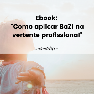 Ebook: "Como aplicar BaZi na vertente profissional"
