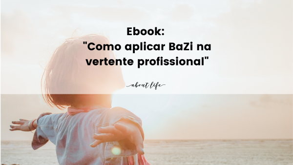 Ebook: "Como aplicar BaZi na vertente profissional"